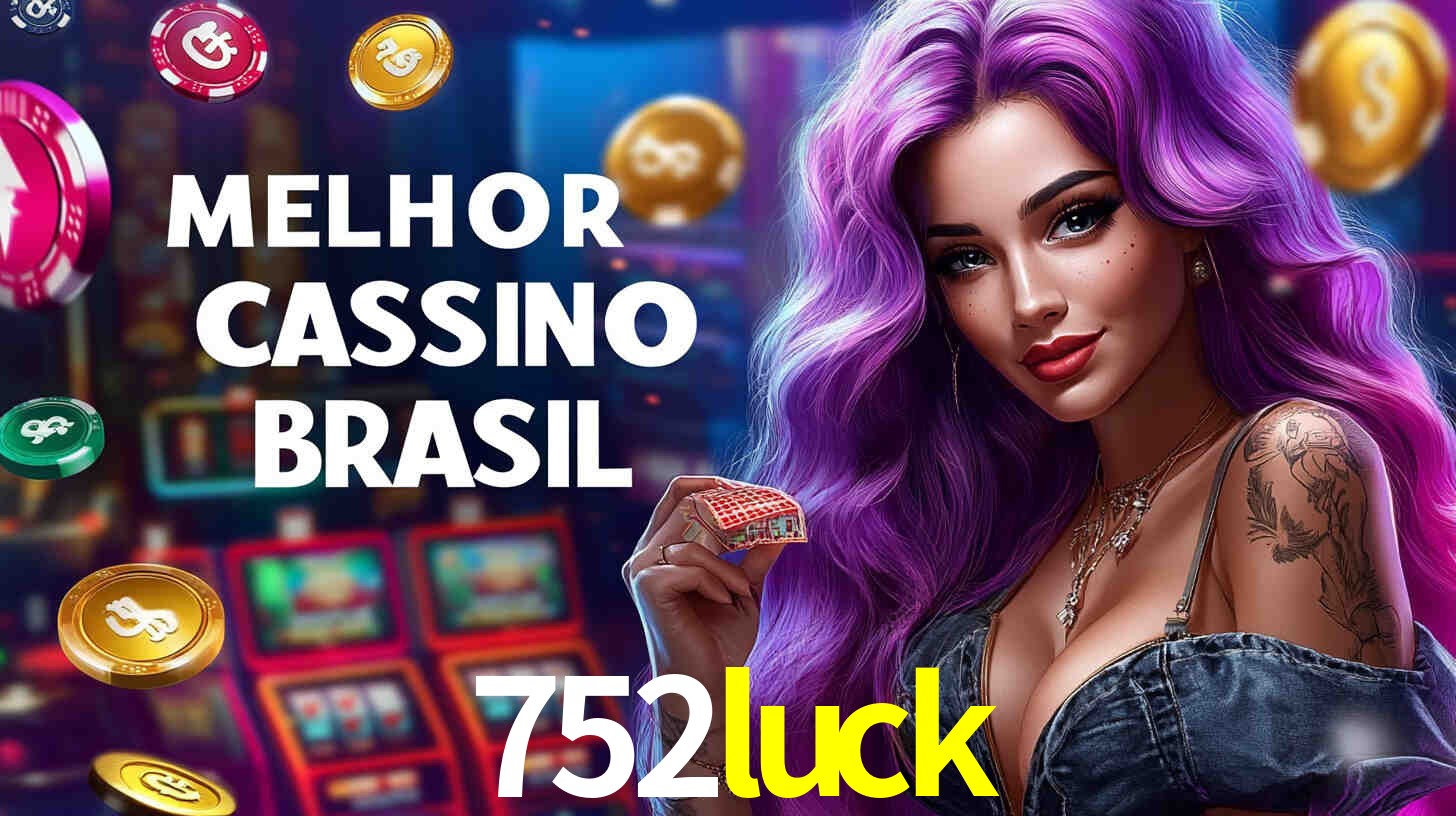 Descubra o Programa VIP da 752luck: Vantagens Exclusivas para Jogadores